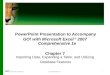PowerPoint Presentation to Accompany GO!  with  Microsoft Excel  ® 2007 Comprehensive  1 e