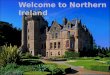 Welcome to Northern  Ireland