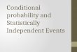 Conditional  probability and Statistically Independent Events