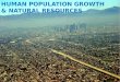 Human Population Growth & Natural Resources