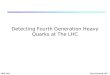 Detecting Fourth Generation Heavy Quarks at The LHC