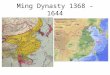 Ming Dynasty 1368 - 1644