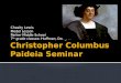 Christopher Columbus  Paideia  Seminar