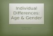 Individual Differences: Age & Gender
