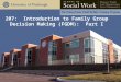 207:  Introduction to Family Group Decision Making (FGDM):  Part I