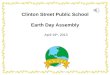 Clinton Street Public School Earth Day Assembly