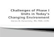 Challenges of Phase I Units in Today’s Changing Environment