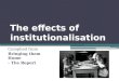 The effects of institutionalisation