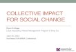 Collective Impact  For Social change