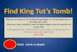 Find King  Tut’s  Tomb!