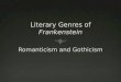 Literary Genres of  Frankenstein