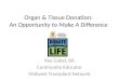 Organ & Tissue Donation: An Opportunity to Make A Difference