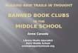 Blazing new trails in thought Banned Book Clubs in the  Middle School