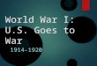 World War I: U.S. Goes to War