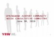 SPRINGBANK AIRPORT COMMUNITY  NOISE CONSULTATIVE  COMMITTEE June 30, 2010