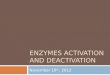 Enzymes Activation and Deactivation