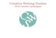 Creative Writing Studies 2012 series catalogue