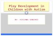 Play Development in Children with Autism