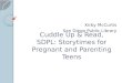 Cuddle Up & Read, SDPL: Storytimes for Pregnant and Parenting Teens