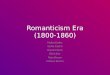 Romanticism  Era (1800-1 860 )