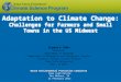 Adaptation to Climate Change : Challenges for Farmers and Small Towns in the US Midwest