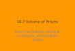 10.7 Volume of Prisms