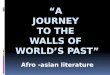 “A  Journey  to the  walls of  world’s past”