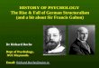 HISTORY OF PSYCHOLOGY The Rise & Fall of German Structuralism (and a bit about Sir Francis Galton)
