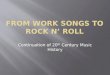From Work Songs to Rock n’ Roll