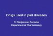 Drugs used in joint diseases
