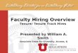 Faculty Hiring Overview Tenure/ Tenure Track Hires