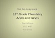 11 th  Grade Chemistry Acids and Bases