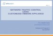 NETWORK TRAFFIC CONTROL  USING  CUSTOMIZED VMWARE APPLIANCE