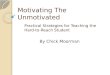 Motivating The Unmotivated