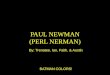 PAUL NEWMAN (PERL NERMAN)