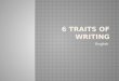 6 Traits of writing