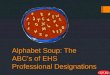 Alphabet Soup: The ABC’s of EHS Professional Designations