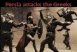 Persia attacks the Greeks