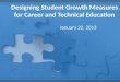 Designing Student Growth Measures for Career and Technical Education