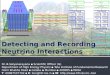 Detecting and Recording Neutrino Interactions