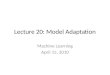 Lecture 20: Model Adaptation