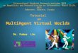 Tutorial  on MultiAgent  Virtual Worlds