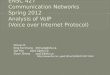 ENSC 427  Communication Networks Spring 2012 Analysis of VoIP (Voice over Internet Protocol)