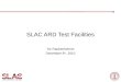 SLAC  ARD Test  Facilities