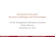 Information Security: Security Challenges and Technologies