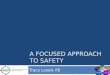 a Focused approach to safety