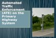 Automated Traffic Enforcement (ATE) on the Primary Highway System