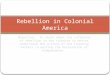 Rebellion  in Colonial America