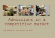 Admissions in a competitive market