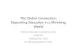 The Global Connection: Expanding Education in a  S hrinking World
